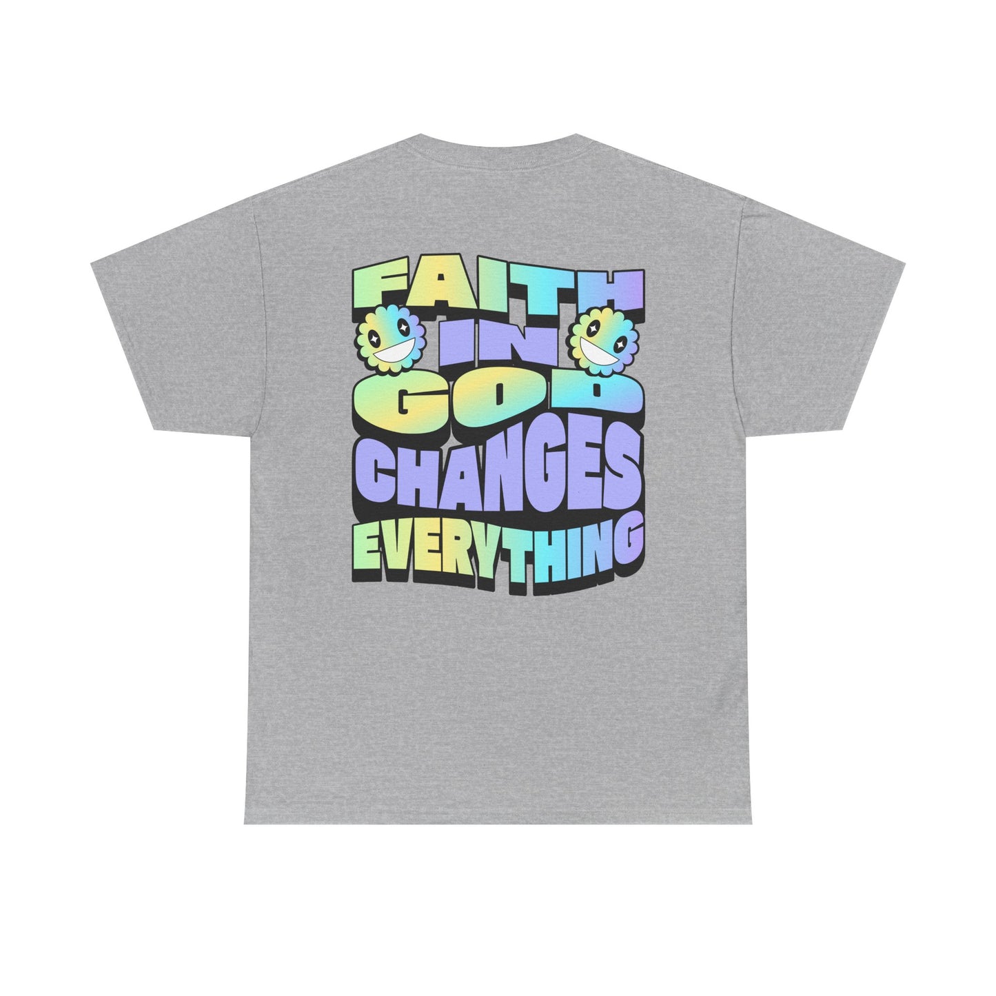 Faith in God Changes Everything Unisex Heavy Cotton Tee