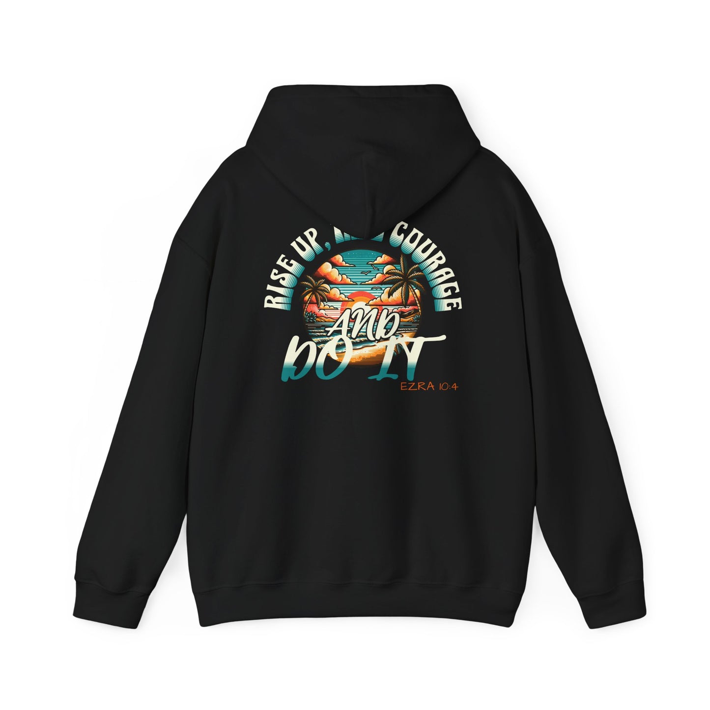 HOODIE - 'Rise Up, Take Courage'