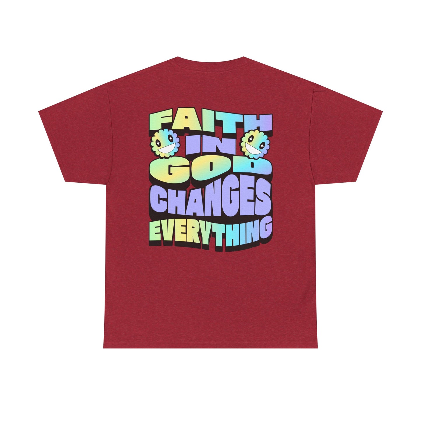 Faith in God Changes Everything Unisex Heavy Cotton Tee