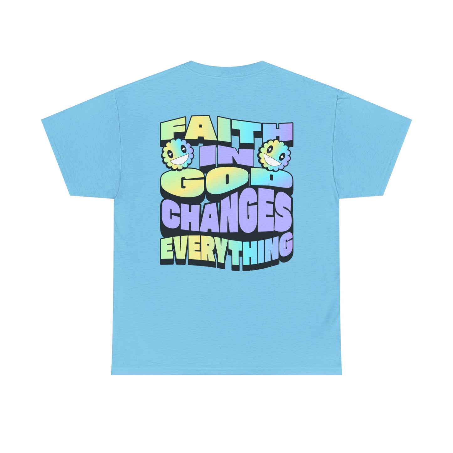 Faith in God Changes Everything Unisex Heavy Cotton Tee