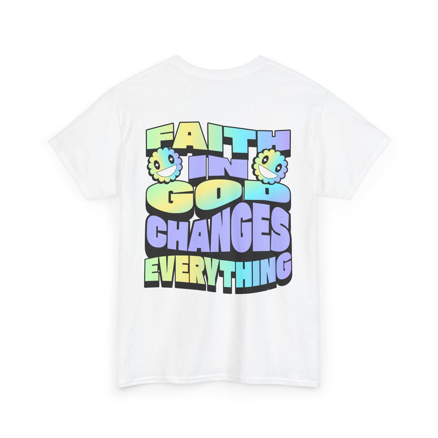 Faith in God Changes Everything Unisex Heavy Cotton Tee