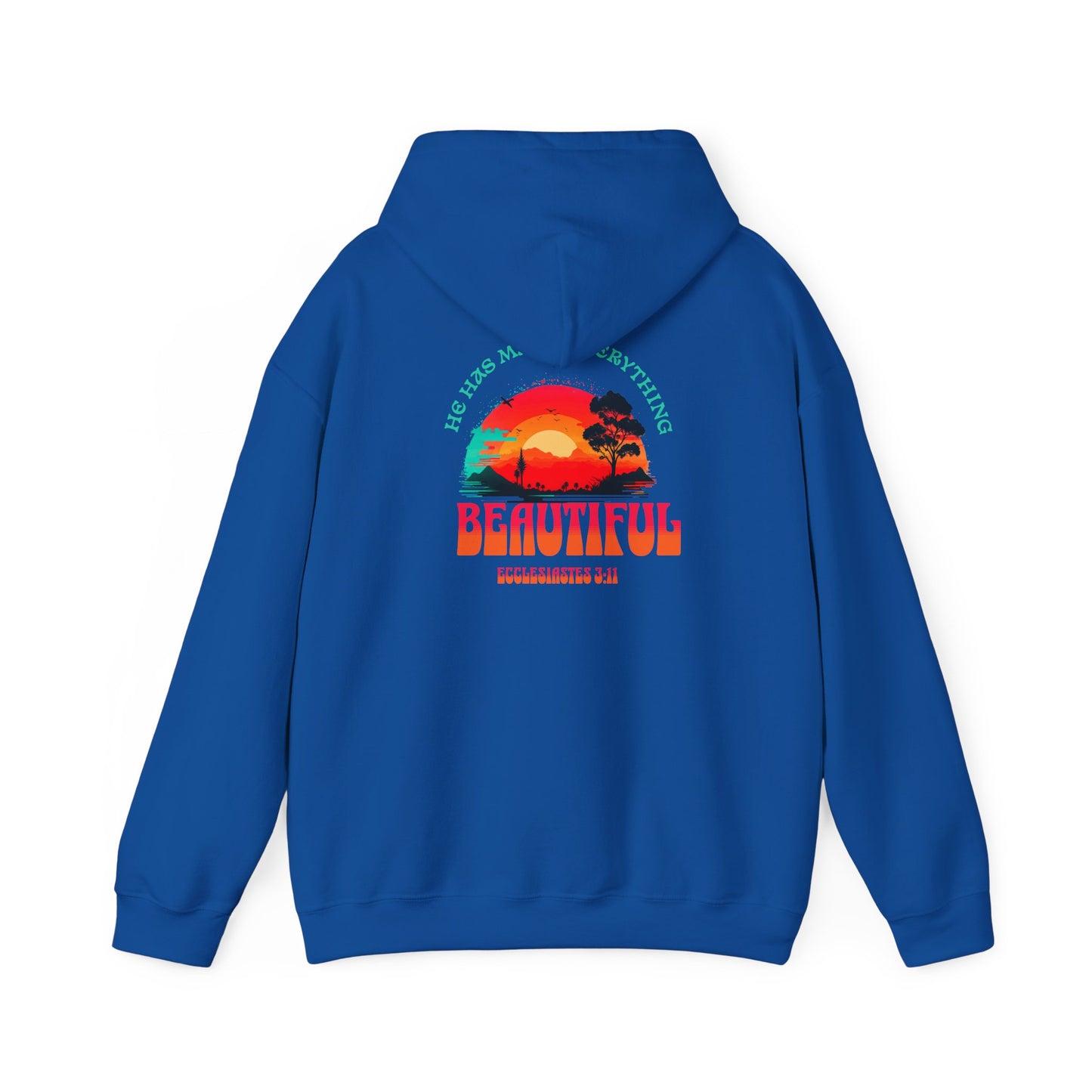 HOODIE - "He Has Made Everything Beautiful" Motivational Shirt