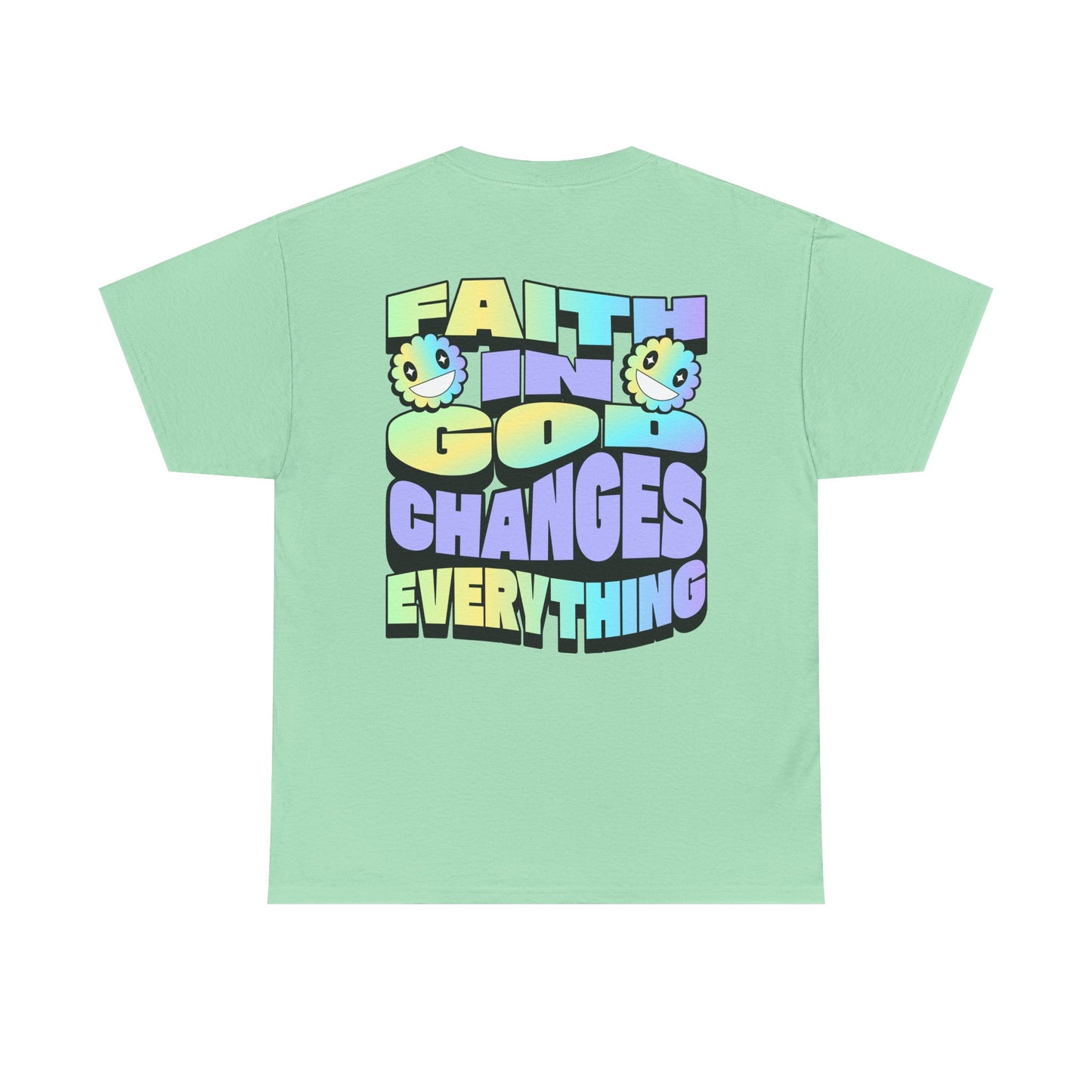 Faith in God Changes Everything Unisex Heavy Cotton Tee