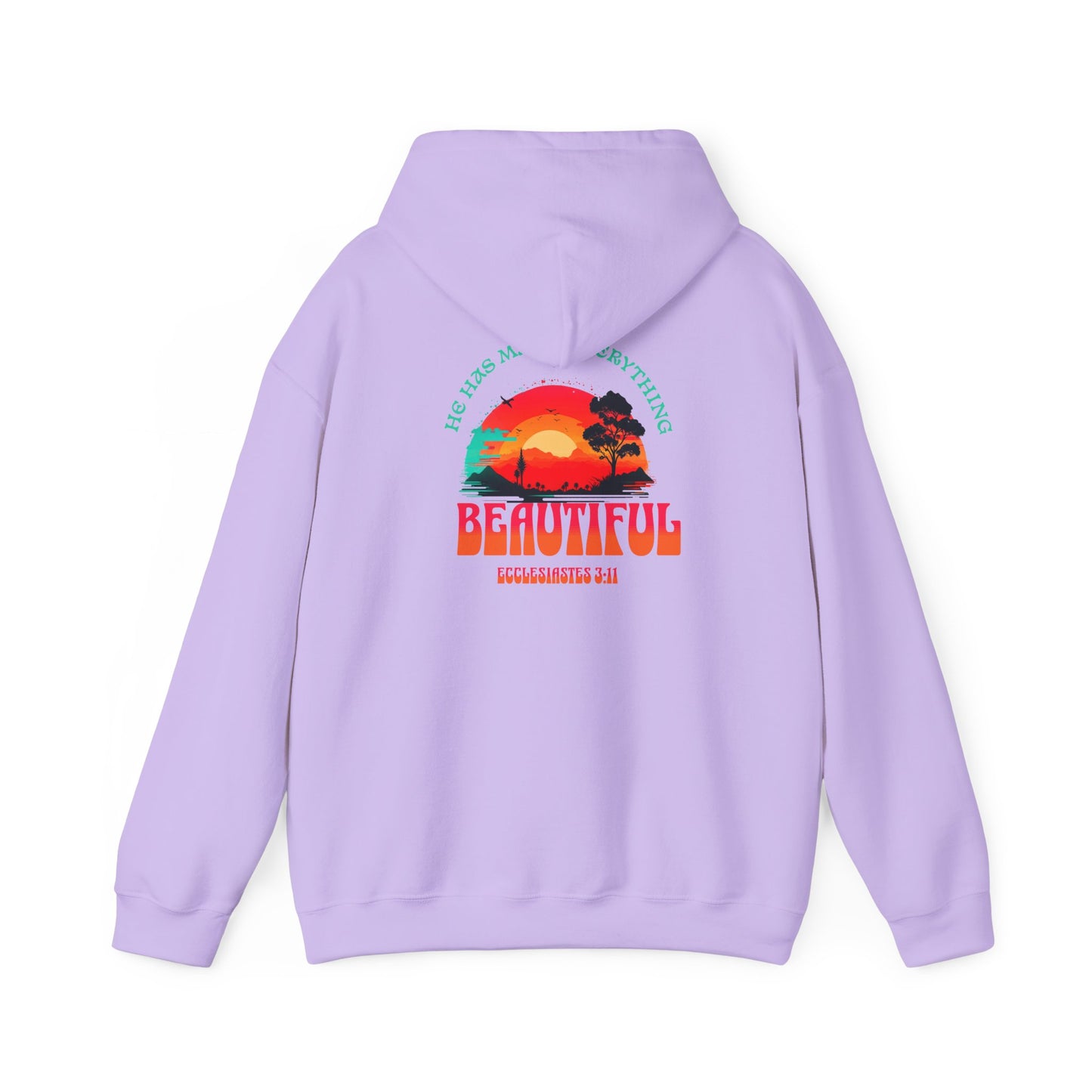 HOODIE - "He Has Made Everything Beautiful" Motivational Shirt