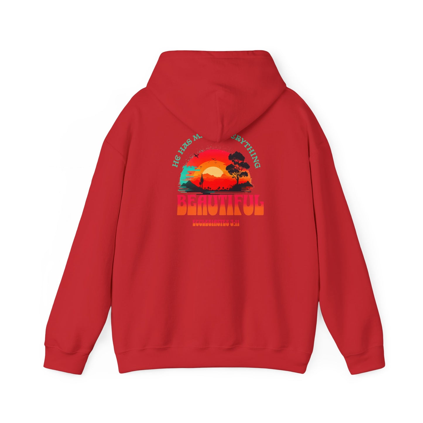 HOODIE - "He Has Made Everything Beautiful" Motivational Shirt