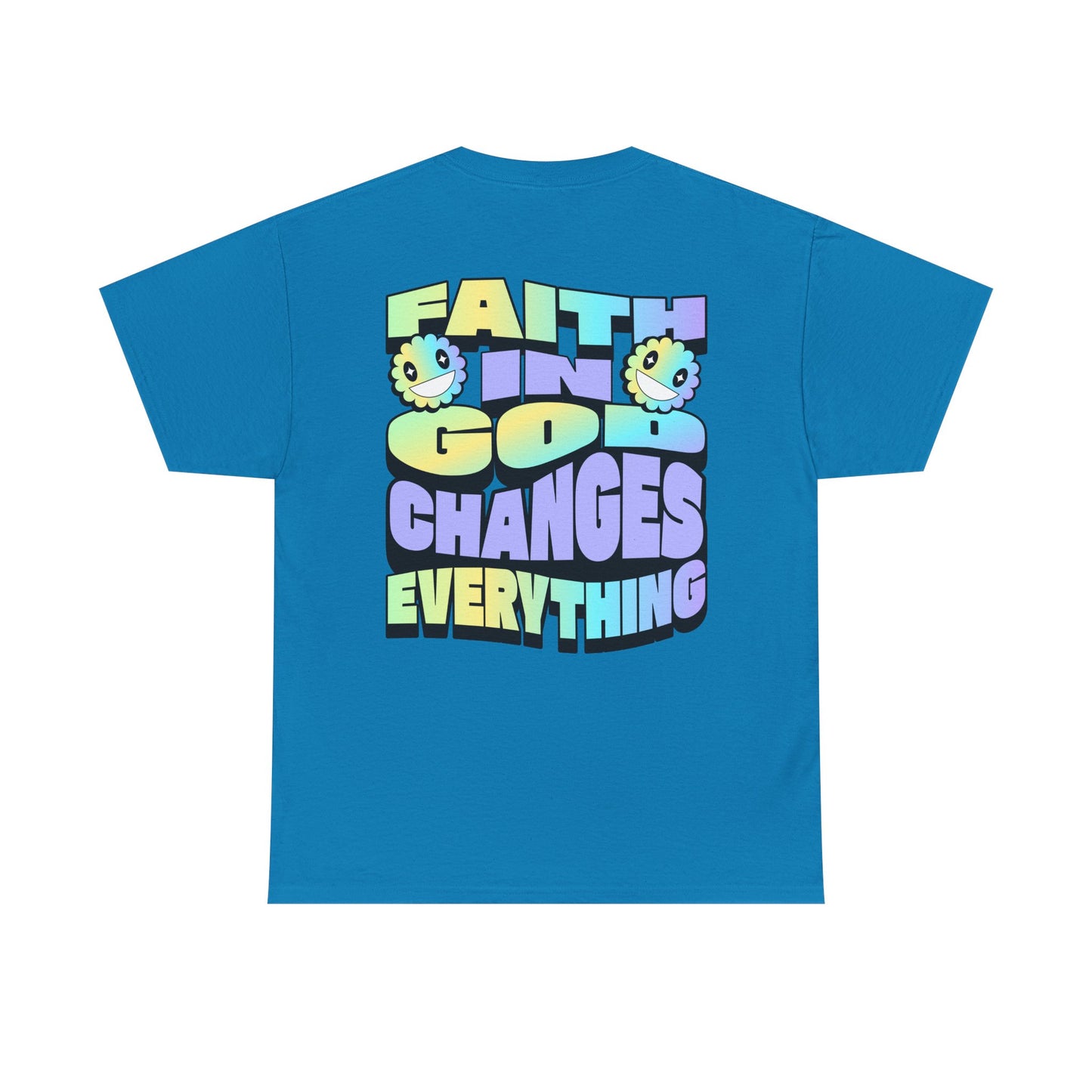Faith in God Changes Everything Unisex Heavy Cotton Tee