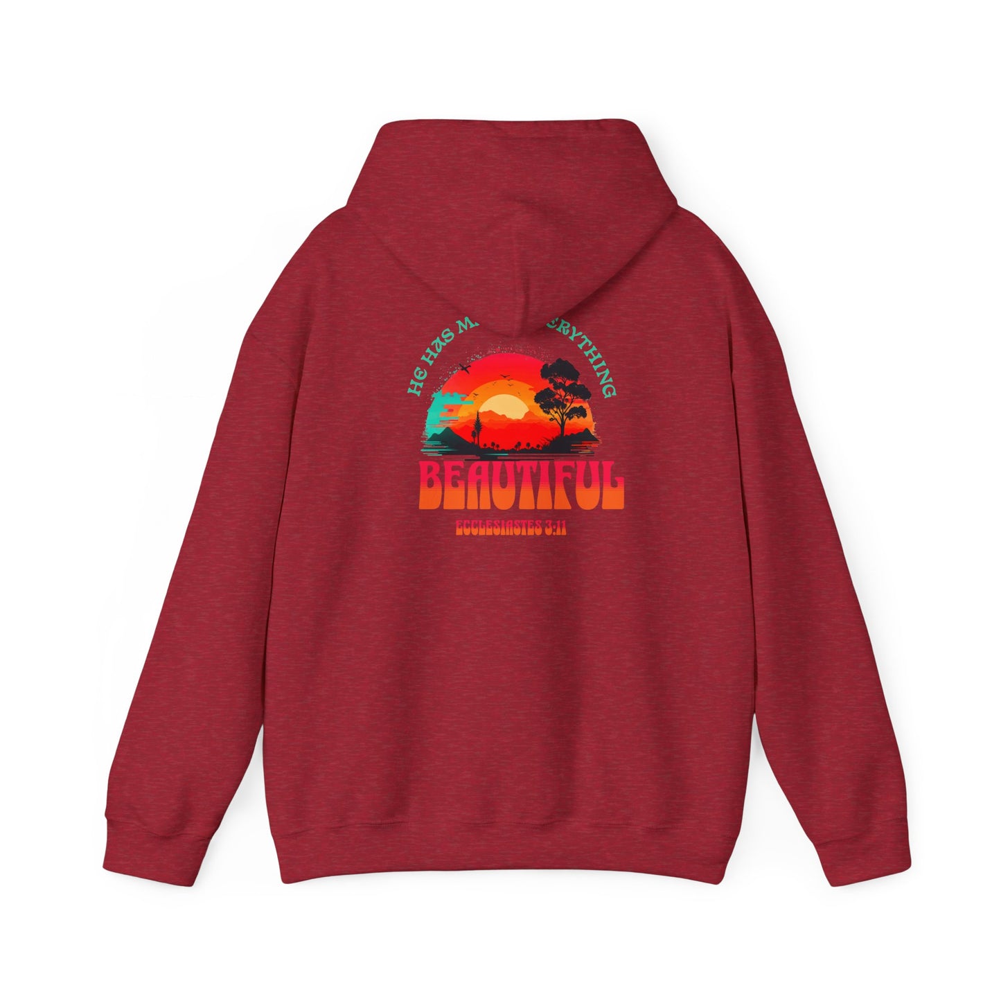 HOODIE - "He Has Made Everything Beautiful" Motivational Shirt