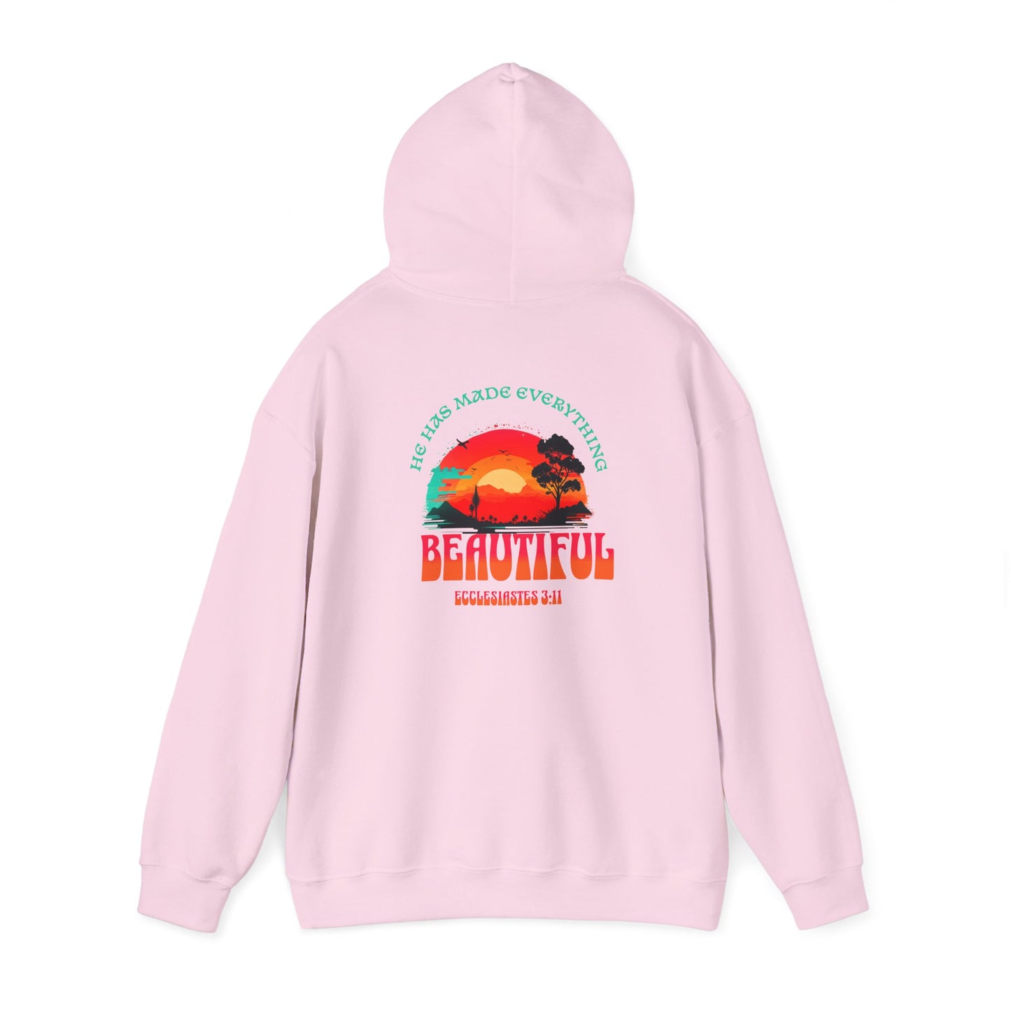HOODIE - "He Has Made Everything Beautiful" Motivational Shirt