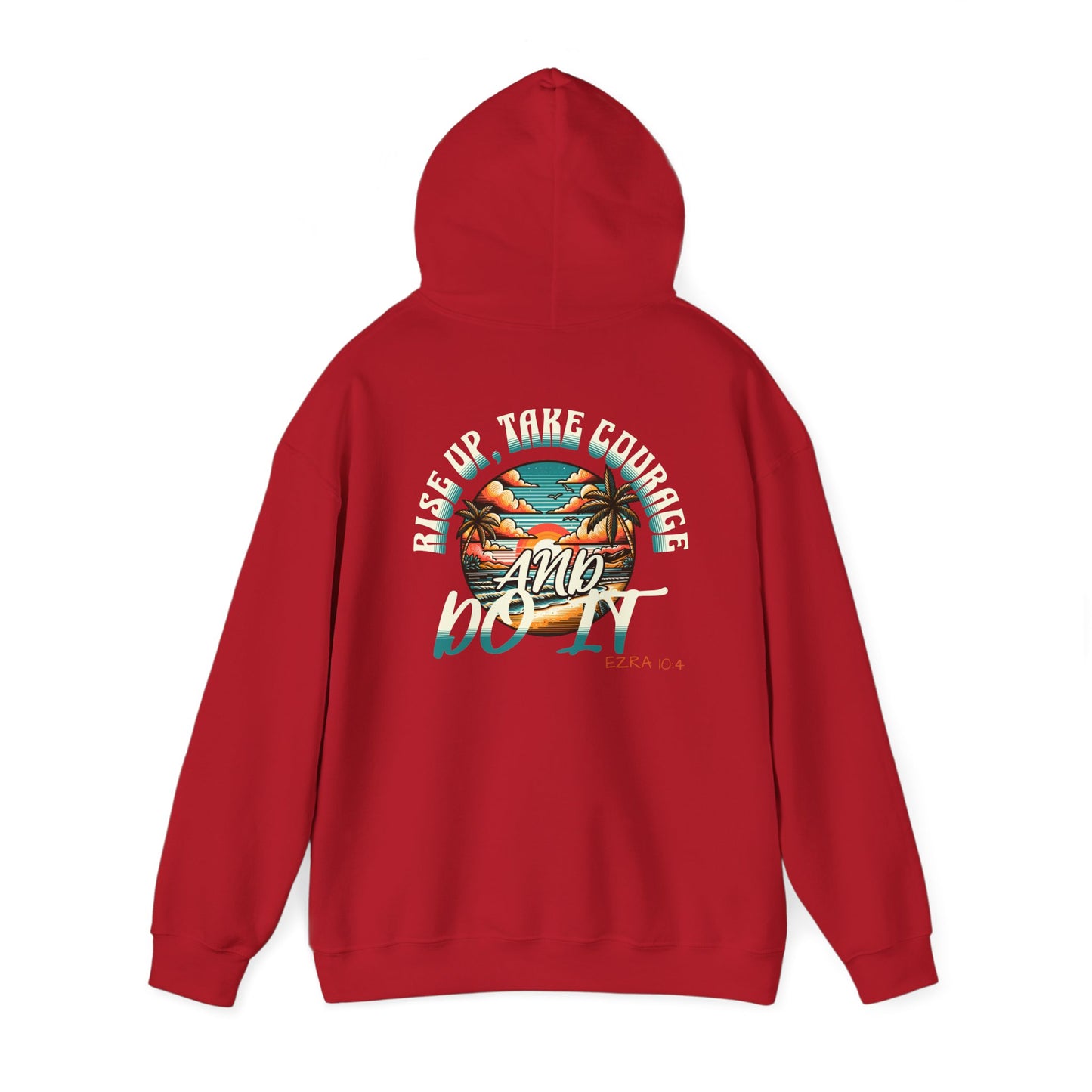 HOODIE - 'Rise Up, Take Courage'