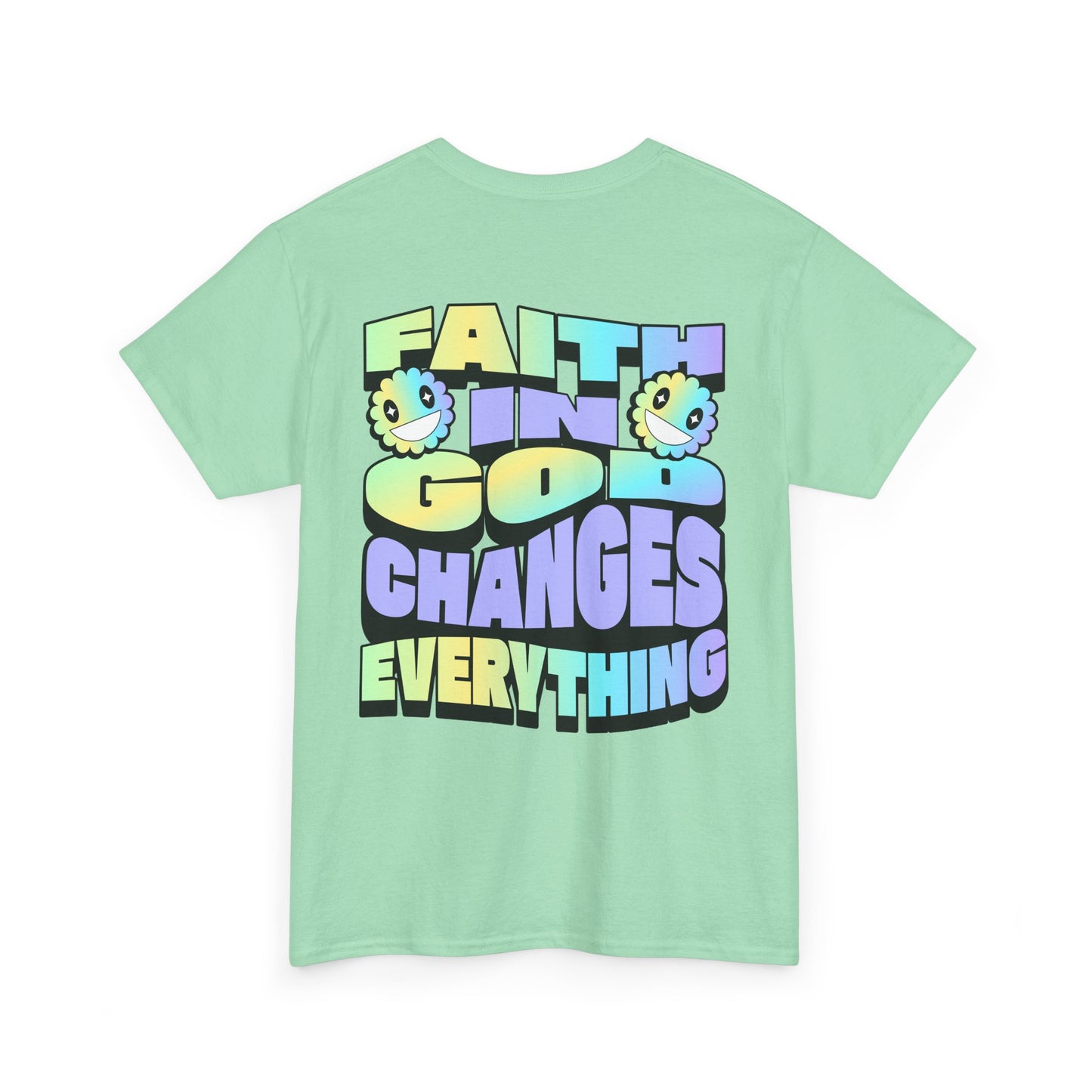 Faith in God Changes Everything Unisex Heavy Cotton Tee