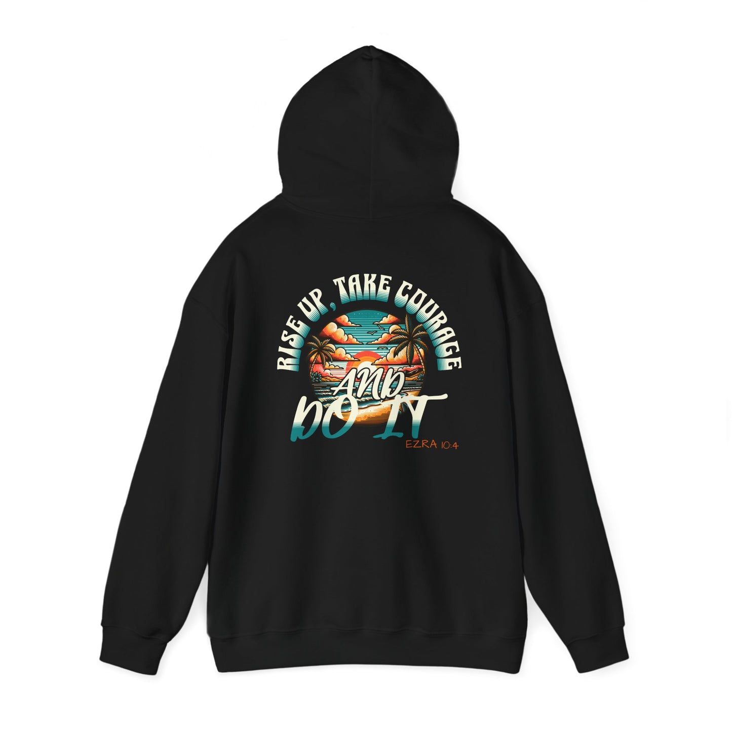 HOODIE - 'Rise Up, Take Courage'