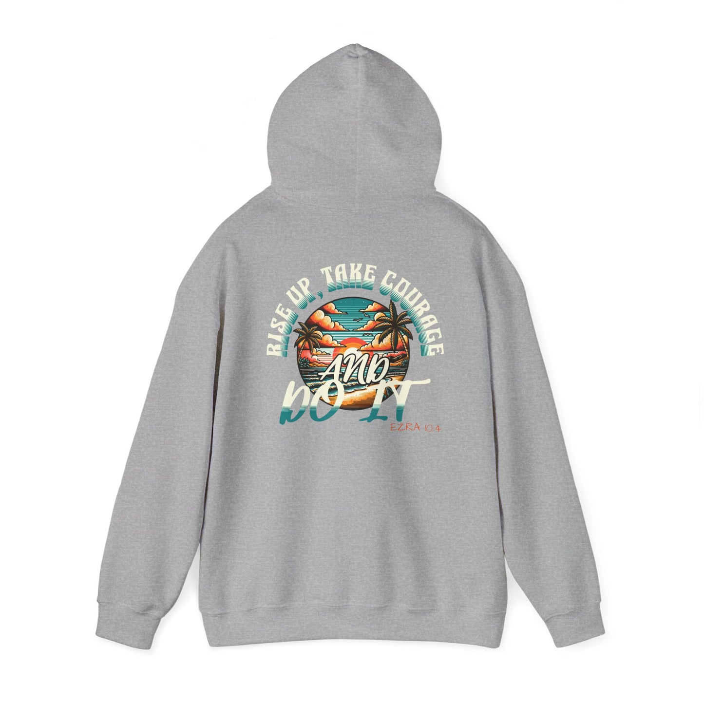 HOODIE - 'Rise Up, Take Courage'