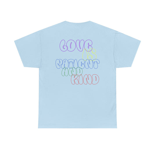 Inspirational Unisex Heavy Cotton Tee - "Love, Patient and Kind"