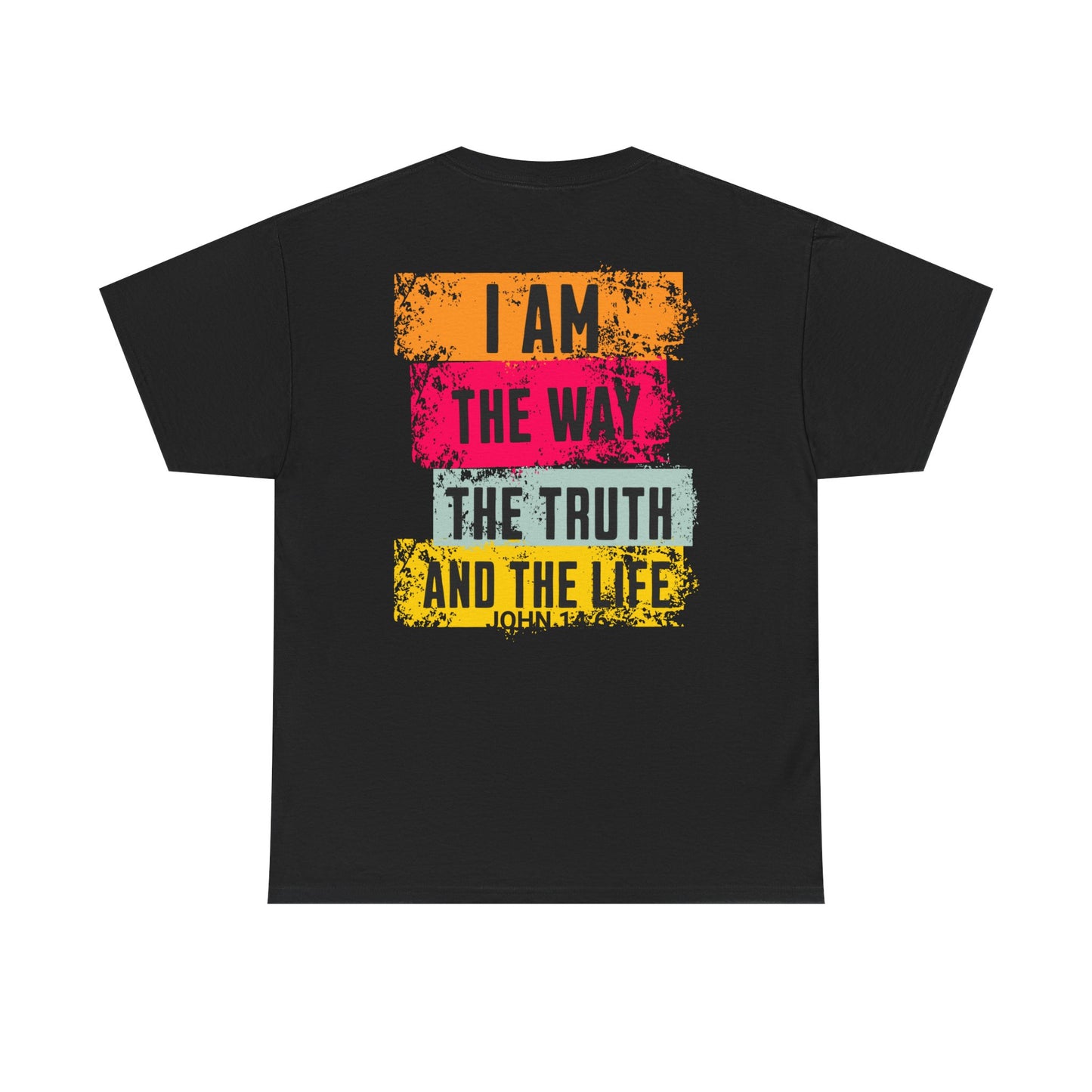Inspirational Unisex Heavy Cotton Tee - 'I Am The Way, The Truth, and The Life' - Ideal for Faith Celebrations & Everyday Wear