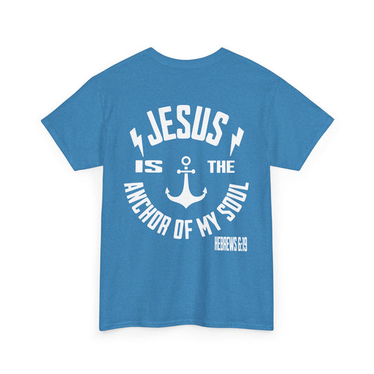 Inspirational Christian Unisex Heavy Cotton Tee - Jesus is the Anchor of My Soul