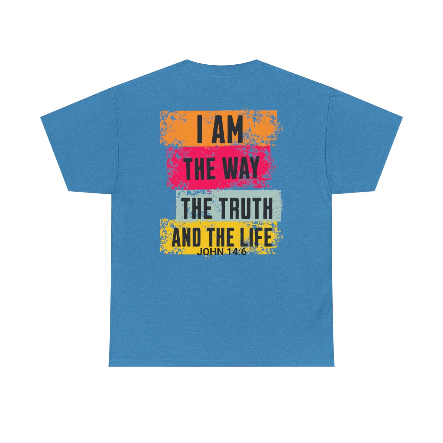 Inspirational Unisex Heavy Cotton Tee - 'I Am The Way, The Truth, and The Life' - Ideal for Faith Celebrations & Everyday Wear